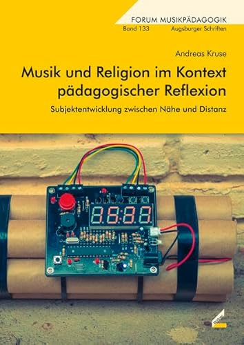 Musik und Religion im Kontext pädagogischer Reflexion: Subjektentwicklung zwischen Nähe und Distanz (Augsburger Schriften) von Hollitzer Wissenschaftsverlag