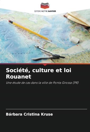 Société, culture et loi Rouanet: Une étude de cas dans la ville de Ponta Grossa (PR) von Editions Notre Savoir