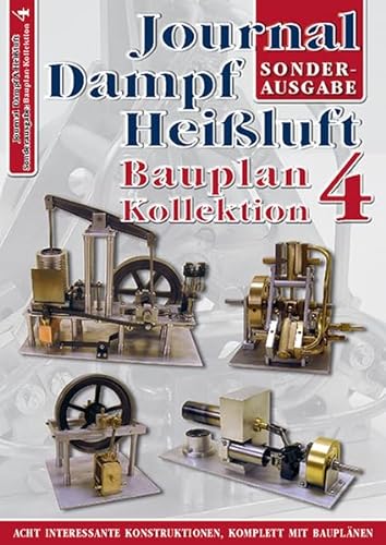 Bauplan-Kollektion 4: Sonderausgabe Journal Dampf & Heißluft von Neckar-Verlag GmbH