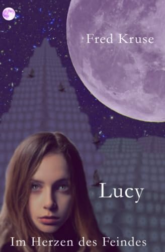 Lucy: Im Herzen des Feindes von CreateSpace Independent Publishing Platform