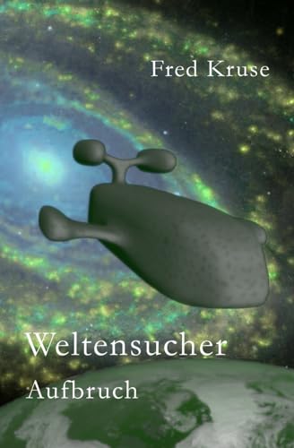 Weltensucher - Aufbruch (Band 1)