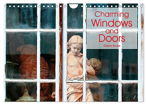 Charming Windows and Doors (Wall Calendar 2025 DIN A4 landscape), CALVENDO 12 Month Wall Calendar: Windows and doors are the bright spots on buildings and houses