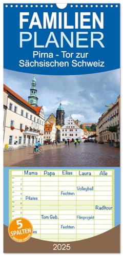 Familienplaner 2025 - Pirna - Tor zur Sächsischen Schweiz mit 5 Spalten (Wandkalender, 21 cm x 45 cm), CALVENDO von CALVENDO