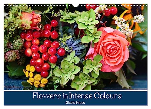 Flowers in Intense Colours (Wall Calendar 2025 DIN A3 landscape), CALVENDO 12 Month Wall Calendar: A beautiful and shiny eye candy