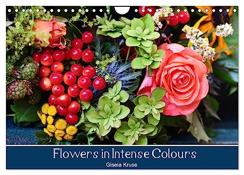 Flowers in Intense Colours (Wall Calendar 2025 DIN A4 landscape), CALVENDO 12 Month Wall Calendar: A beautiful and shiny eye candy