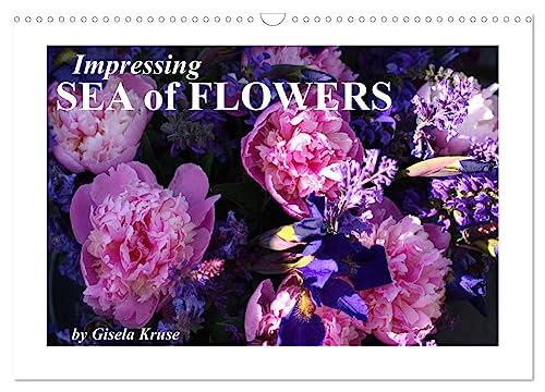 Impressing Sea of Flowers (Wall Calendar 2025 DIN A3 landscape), CALVENDO 12 Month Wall Calendar: Unusual and motley flower arrangements which will cheer you up the whole year!