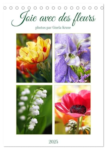 Joie avec des fleurs (Calendrier de bureau 2025 DIN A5 horizontal), CALVENDO calendrier mensuel: Les fleurs sont le sourire de la nature von Calvendo