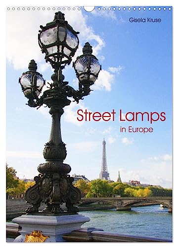 Street Lamps in Europe (Wall Calendar 2025 DIN A3 portrait), CALVENDO 12 Month Wall Calendar: Decorative lanterns in European cities