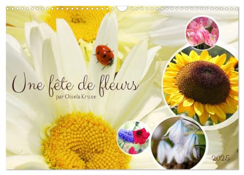 Une fête de fleurs (Calendrier mural 2025 DIN A3 vertical), CALVENDO calendrier mensuel: La floraison est toujours une fête pour les sens von Calvendo