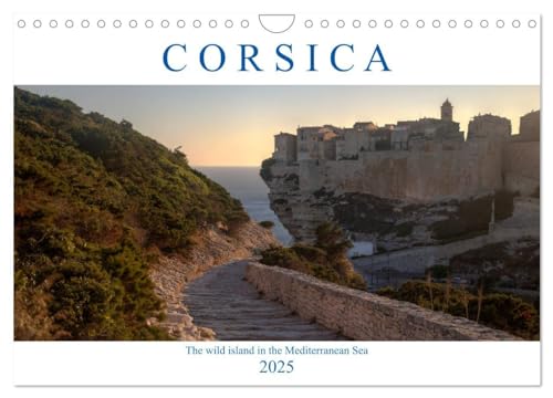Corsica (Wall Calendar 2025 DIN A4 landscape), CALVENDO 12 Month Wall Calendar: The wild island in the Mediterranean Sea