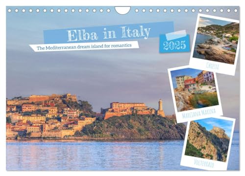 Elba in Italy - The Mediterranean dream island for romantics (Wall Calendar 2025 DIN A4 landscape), CALVENDO 12 Month Wall Calendar: Some say, Elba is the most beautiful island in Italy...