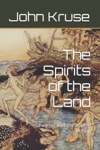The Spirits of the Land: Faeries and the Soul of Britain