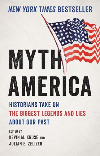 Myth America: Historians Take On the Biggest Legends and Lies About Our Past von Basic Books