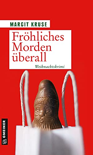 Fröhliches Morden überall: Weihnachtskrimi (Kriminalromane im GMEINER-Verlag) (Margareta Sommerfeld)