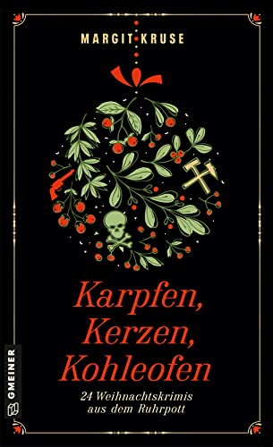 Karpfen, Kerzen, Kohleofen: 24 Weihnachtskrimis aus dem Ruhrpott (Kriminalromane im GMEINER-Verlag) von Gmeiner Verlag