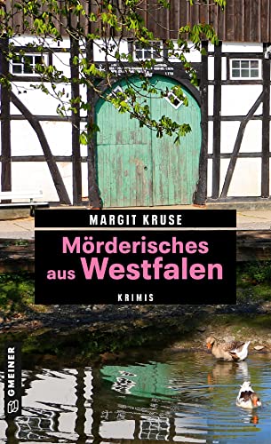 Mörderisches aus Westfalen: Krimis (Kriminelle Freizeitführer im GMEINER-Verlag) von Gmeiner-Verlag
