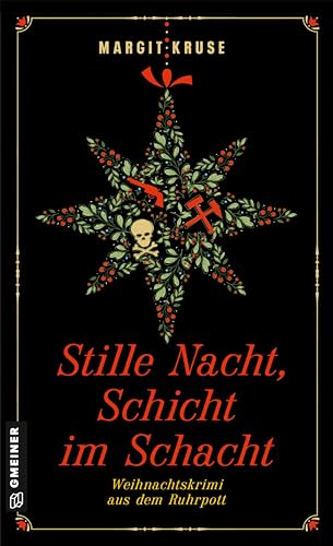 Stille Nacht, Schicht im Schacht: Weihnachtskrimi aus dem Ruhrpott (Margareta Sommerfeld)
