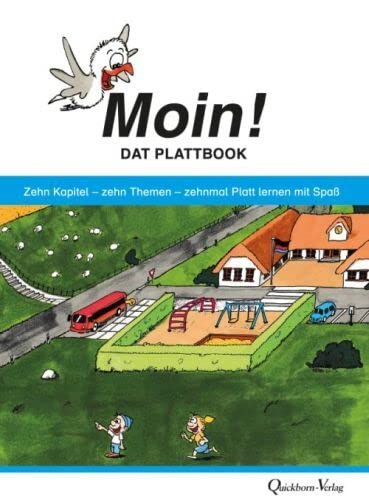 Moin - Dat Plattbook: Zehn Kapitel - zehn Themen - zehnmal ostfriesisches Platt lernen mit Spaß von Quickborn