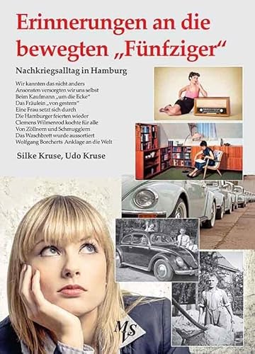 Erinnerungen an die bewegten "Fünfziger": Nachkriegsalltag in Hamburg von Medien-Verlag Schubert