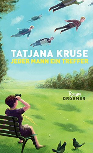 Jeder Mann ein Treffer: Roman