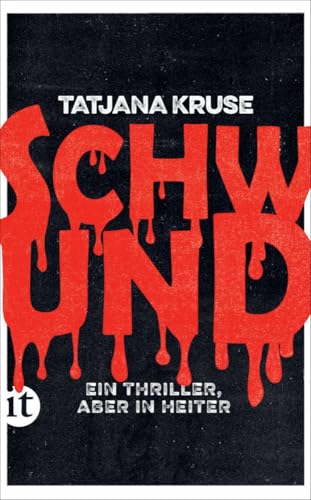 Schwund: Ein Thriller, aber in heiter (insel taschenbuch)