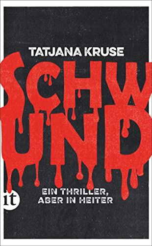 Schwund: Ein Thriller, aber in heiter (insel taschenbuch)