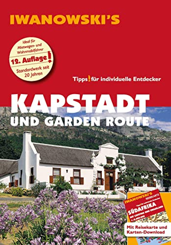 Kapstadt und Garden Route - Reiseführer von Iwanowski: Individualreiseführer mit Extra-Reisekarte und Karten-Download (Reisehandbuch) von Iwanowski's Reisebuchverlag