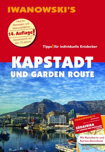 Kapstadt und Garden Route - Reiseführer von Iwanowski: Individualreiseführer mit Extra-Reisekarte und Karten-Download (Reisehandbuch) von Iwanowski Verlag