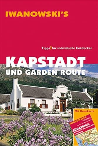 Kapstadt und Garden Route - Reiseführer von Iwanowski: Tipps für individuelle Entdecker Kapstadt und Garden Route - Reiseführer von Iwanowski: Tipps für individuelle Entdecker von Iwanowski's Reisebuchverlag