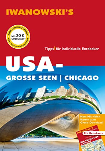 USA-Große Seen / Chicago - Reiseführer von Iwanowski: Individualreiseführer mit Extra-Reisekarte und Karten-Download (Reisehandbuch) von Iwanowski's Reisebuchverlag