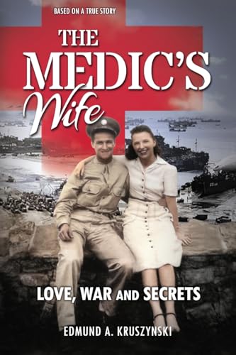 The Medic's Wife: Love, War and Secrets von Hellgate Press
