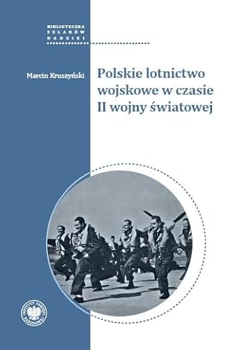 Polskie lotnictwo wojskowe w czasie II wojny światowej Polskie lotnictwo wojskowe w czasie II wojny światowej von IPN