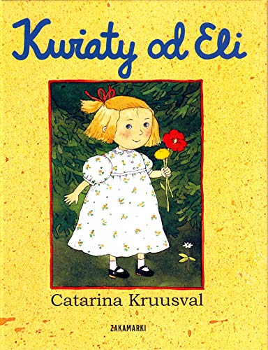 Kwiaty od Eli von Zakamarki