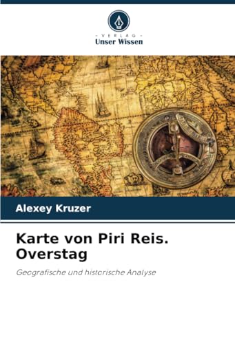 Karte von Piri Reis. Overstag: Geografische und historische Analyse von Verlag Unser Wissen