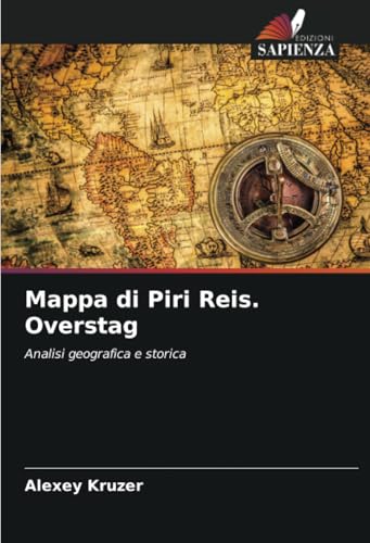 Mappa di Piri Reis. Overstag: Analisi geografica e storica von Edizioni Sapienza