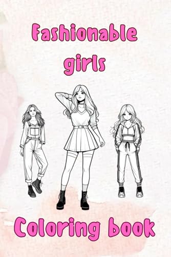 Coloring book - Fashionable girls von Independently published