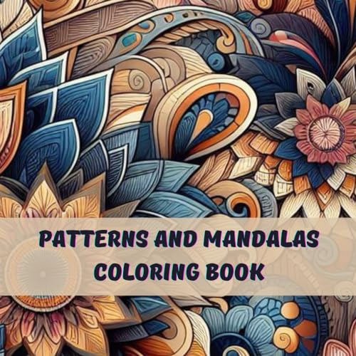 Patterns and Mandalas: Coloring Book von Independently published