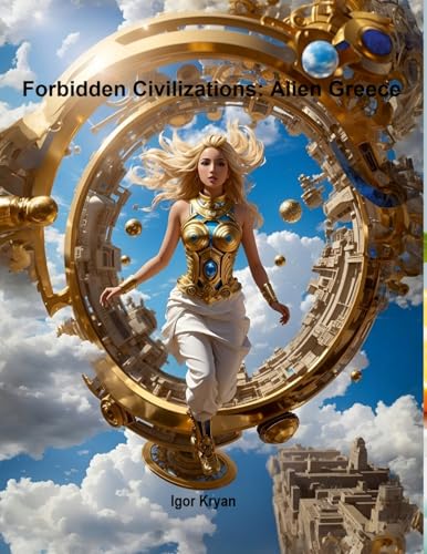 Forbidden Civilizations: Alien Greece