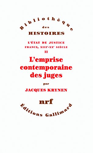 L'emprise contemporaine des juges: Tome 2, L'emprise contemporaine des juges