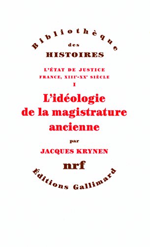 L'ideologie de la magistrature ancienne: Tome 1, L'idéologie de la magistrature ancienne