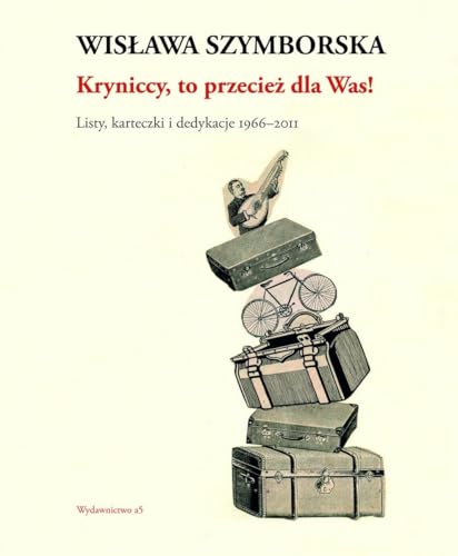 Kryniccy, to przecież dla Was! Listy, karteczki i dedykacje 1966-2011 von A5