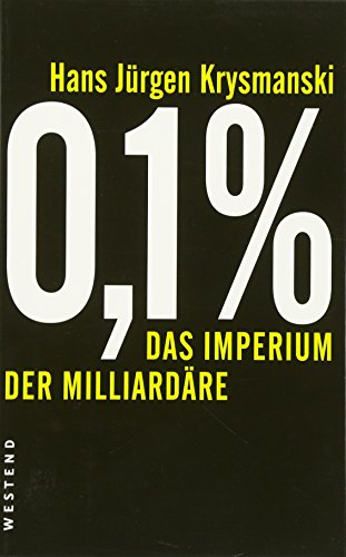 0,1 %: Das Imperium der Miliardäre