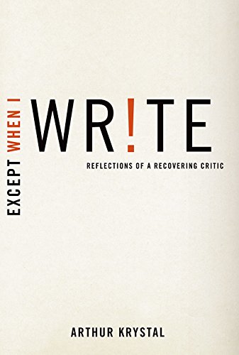 Except When I Write: Reflections of a Recovering Critic von Oxford University Press