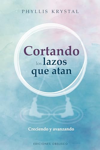 Cortando los lazos que atan: Creciendo y avanzando