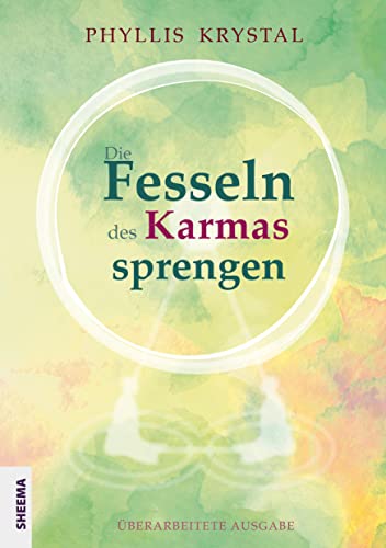 Die Fesseln des Karmas sprengen: Überarbeitete Ausgabe