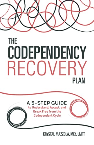 The Codependency Recovery Plan: A 5-Step Guide to Understand, Accept, and Break Free from the Codependent Cycle von Althea Press