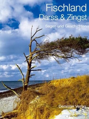 Fischland, Darß & Zingst: Sagen und Geschichten (Sagen- und Geschichtenreihe) von Demmler Verlag GmbH