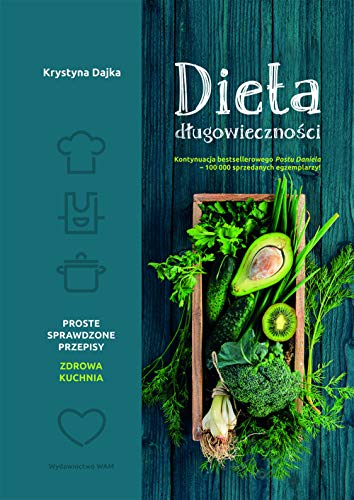 Dieta dlugowiecznosci: Książka kulinarna