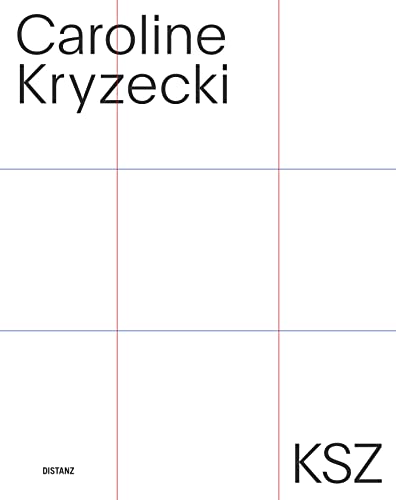 KSZ: Caroline Kryzecki KSZ: Caroline Kryzecki