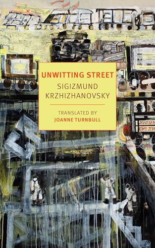 Unwitting Street (New York Review Books Classics) von NYRB Classics